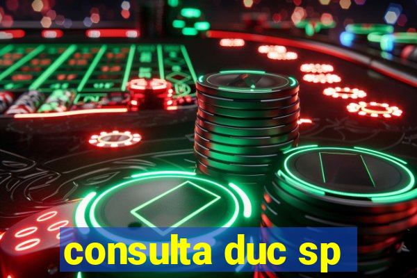 consulta duc sp